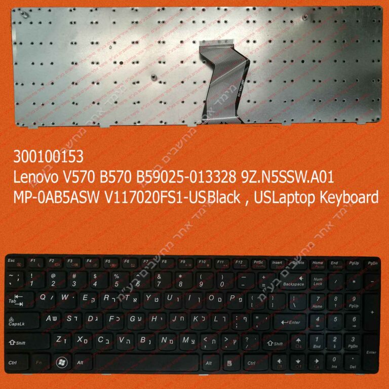 300100153 Lenovo V570 B570 B590 25-013328 9Z.N5SSW.A01 MP-0AB5ASW V117020FS1-US Black , US Laptop Keyboard מקלדת ללנובו בעברית למחשב נייד לנובו עברית