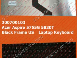 Acer Aspire 5755G 5830T Black Frame US Laptop Keyboard מקלדת לאייסר בעברית למחשב נייד אייסר עברית